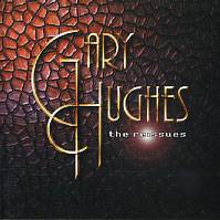 Gary Hughes : The Reissues